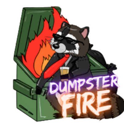 Dumpster Fire Dumpster Fire